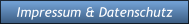 Impressum & Datenschutz