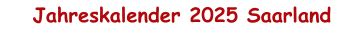 Jahreskalender 2025 Saarland