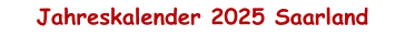 Jahreskalender 2025 Saarland